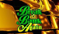 Break Da Bank Again (Перерыв Da Bank снова)
